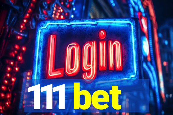 111 bet